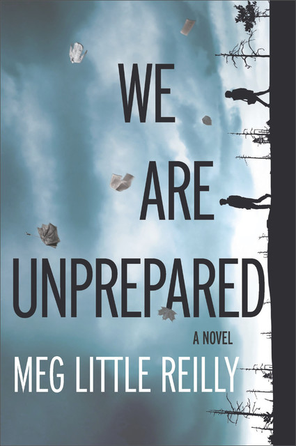 We Are Unprepared, Meg Little Reilly