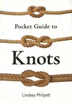 Pocket Guide to Knots, Lindsey Philpott