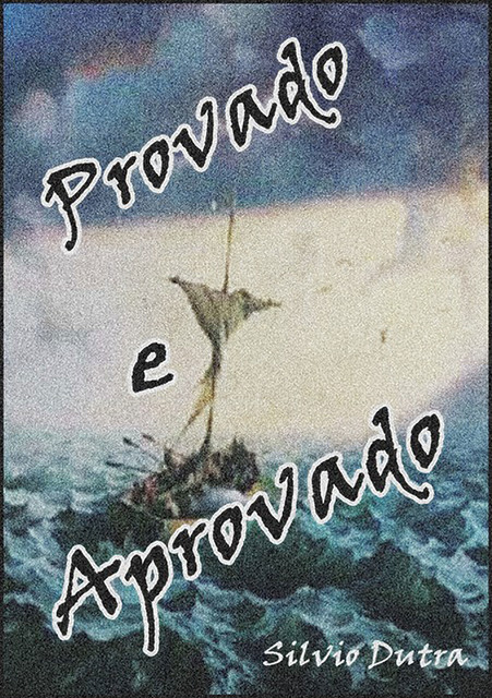 Provado E Aprovado, Silvio Dutra