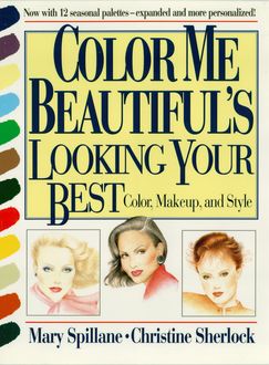 Color Me Beautiful's Looking Your Best, Christine Sherlock, Mary Spillane