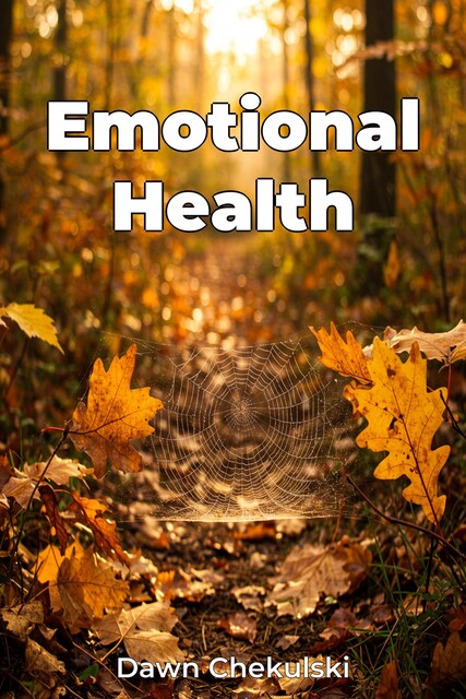 Emotional Health, Dawn Chekulski