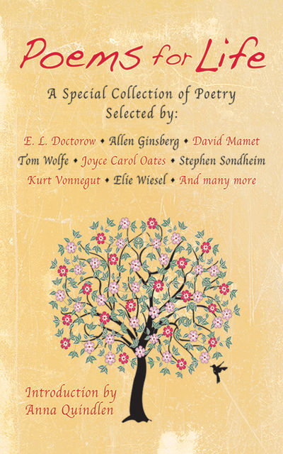 Poems for Life, Tom Wolfe, Elie Wiesel, Joyce Carol Oates, Allen Ginsberg, E.L. Doctorow, David Mamet, Stephen Sondheim Kurt Vonnegut