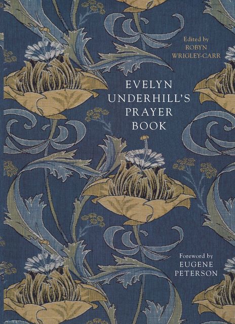 Evelyn Underhill's Prayer Book, Evelyn Underhill