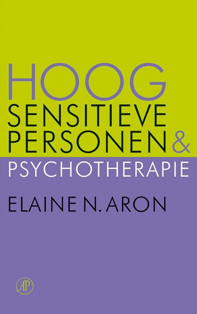 Hoog Sensitieve Personen en psychotherapie, Elaine Aron
