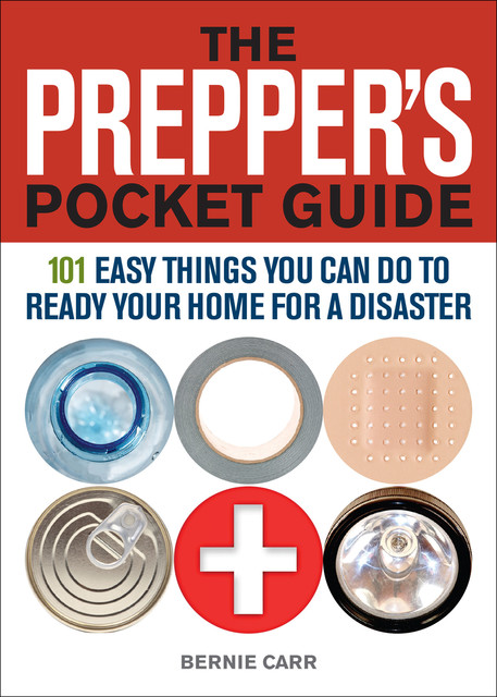 The Prepper's Pocket Guide, Bernie Carr
