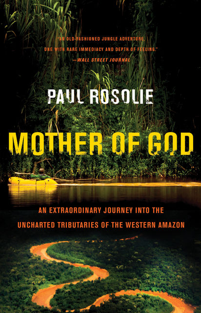 Mother of God, Paul Rosolie