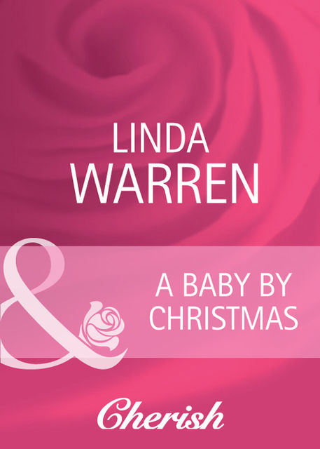 A Baby by Christmas, Linda Warren