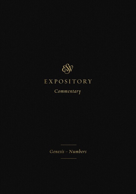 ESV Expository Commentary (Volume 1), Crossway
