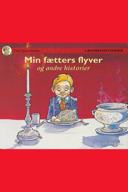 Min fætters flyver og andre historier, Carl Quist Møller