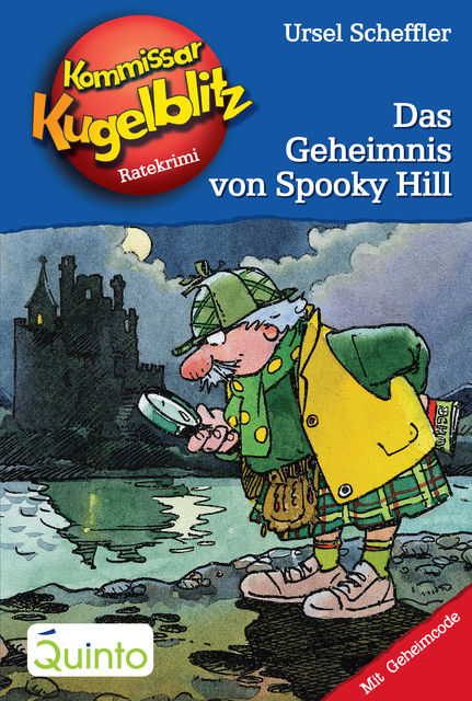 Kommissar Kugelblitz 23. Das Geheimnis von Spooky Hill, Ursel Scheffler