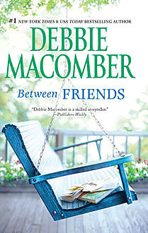 Between Friends, Debbie Macomber
