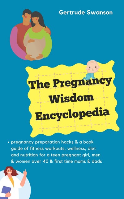 The Pregnancy Wisdom Encyclopedia, Gertrude Swanson
