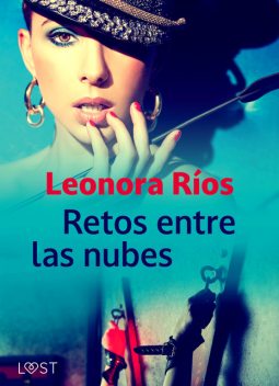 Retos entre las nubes, Leonora Rios