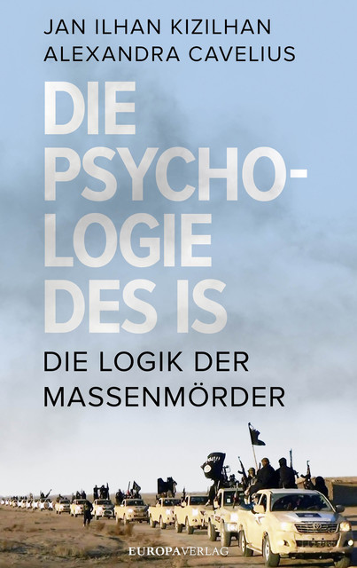 Die Psychologie des IS | Die Logik der Massenmörder, Jan Ilhan, Kizilhan
