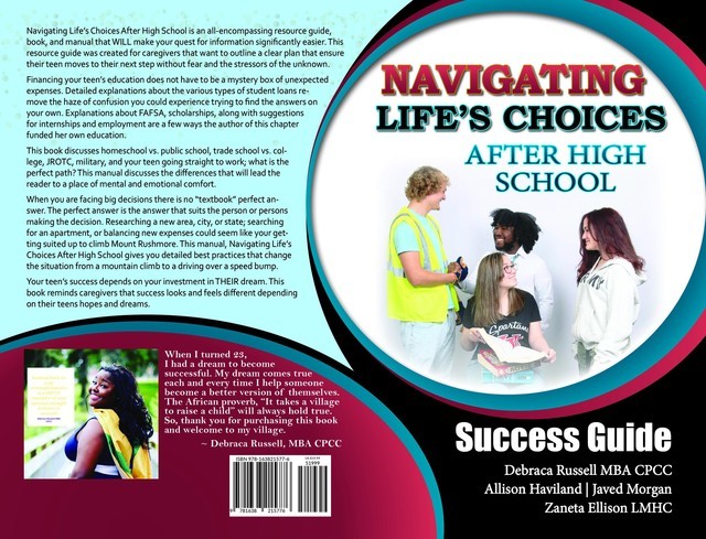 Navigating Life's Choices After High School, Allison Haviland, Debraca Russell MBA CPCC, Javed Morgan 4. Zaneta Ellison LMHC