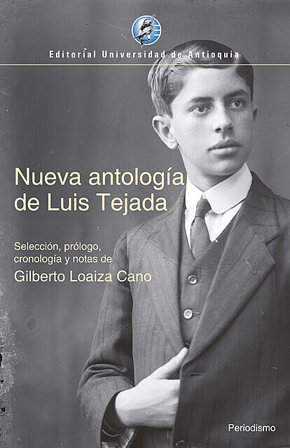 Nueva antología de Luis Tejada, Luis Tejada