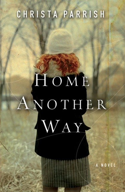 Home Another Way, Christa Parrish