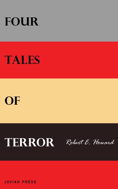 Four Tales of Terror, Robert E.Howard
