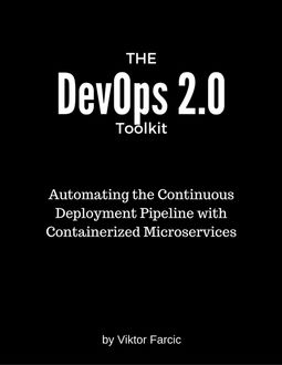 The DevOps 2.0 Toolkit, Viktor Farcic