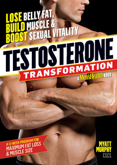 Testosterone Transformation, Myatt Murphy