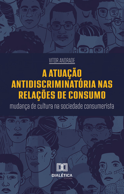 A Atuação Antidiscriminatória nas Relações de Consumo, Vitor Andrade