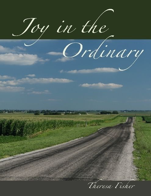 Joy in the Ordinary, Theresa Fisher