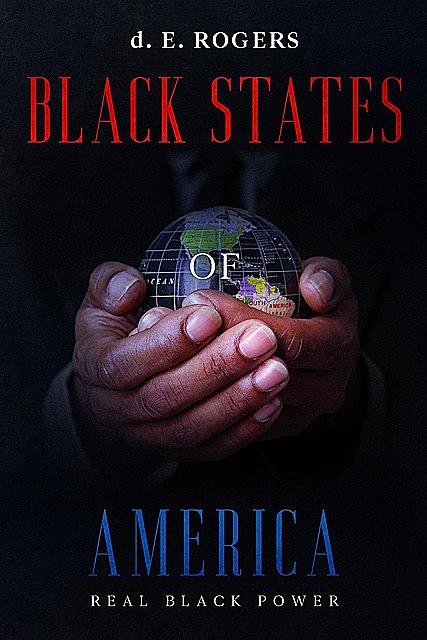Black States of America, d.E. Rogers