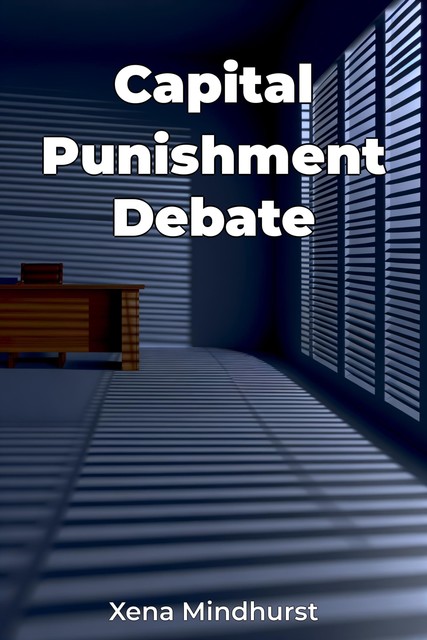 Capital Punishment Debate, Xena Mindhurst