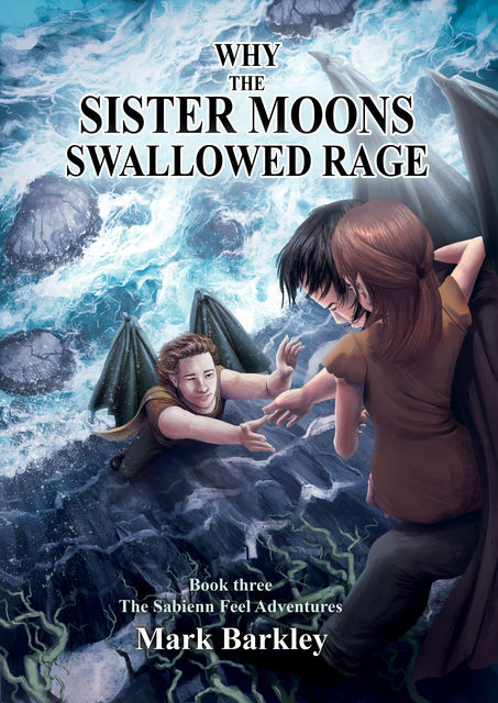 Why The Sister Moons Swallowed Rage, Mark Barkley