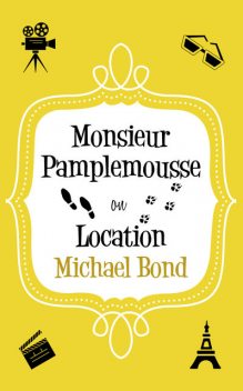 Monsieur Pamplemousse On Location, Michael Bond