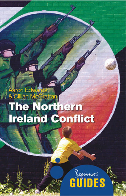 The Northern Ireland Conflict, Aaron Edwards, Cillian McGrattan