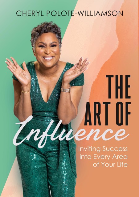 The Art of Influence, Cheryl Polote-Williamson
