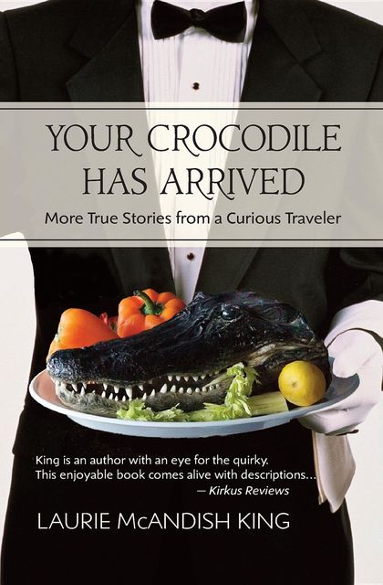 Your Crocodile has Arrived, Laurie King