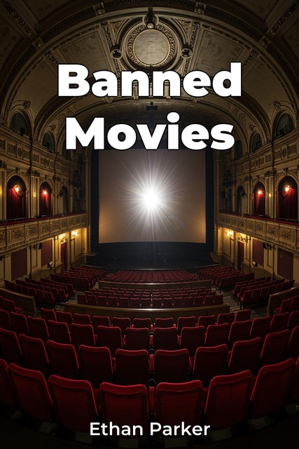 Banned Movies, Ethan Parker