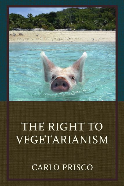 The Right to Vegetarianism, Carlo Prisco