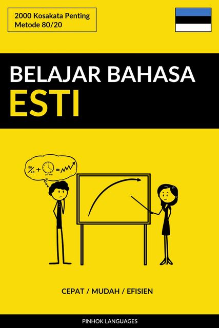 Belajar Bahasa Esti – Cepat / Mudah / Efisien, Pinhok Languages