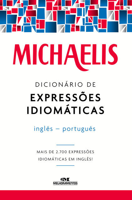 Michaelis Dicionário de Expressões Idiomáticas Inglês-Português, Willians Ramos Ferreira, Mark Guy Nash