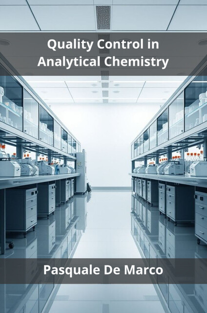 Quality Control in Analytical Chemistry, Pasquale De Marco