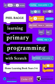 Learning Primary Programming with Scratch (Home Learning Book Years 5–6), Phil Bagge