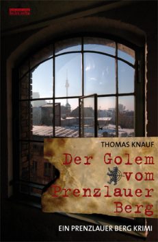 Der Golem vom Prenzlauer Berg, Thomas Knauf