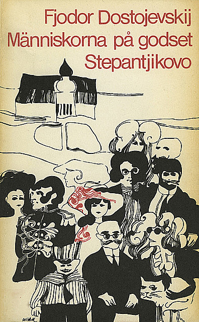Människorna på godset Stepantjikovo, Fjodor Dostojevskij