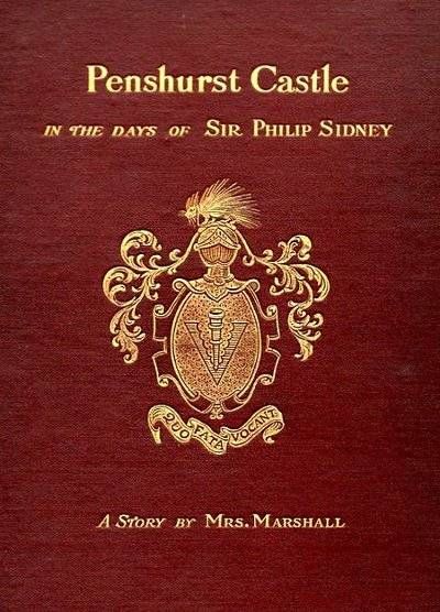 Penshurst Castle / In the Days of Sir Philip Sidney, Emma Marshall