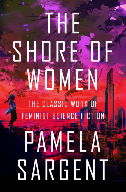 The Shore of Women, Pamela Sargent