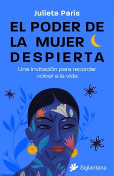 El poder de la mujer despierta, Julieta París