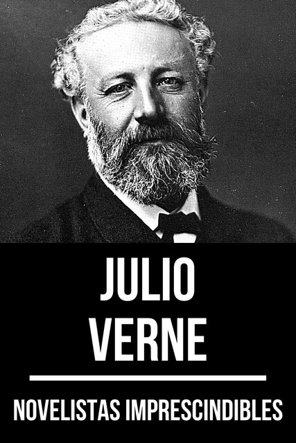 Novelistas Imprescindibles – Julio Verne, Julio Verne, August Nemo