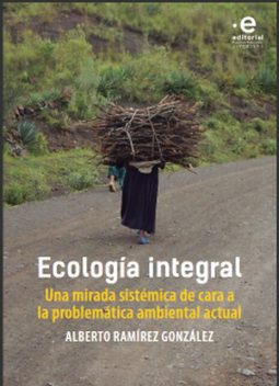 Ecología integral, Alberto Ramírez González
