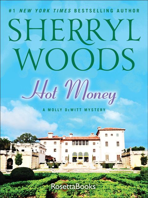 Hot Money, Sherryl Woods