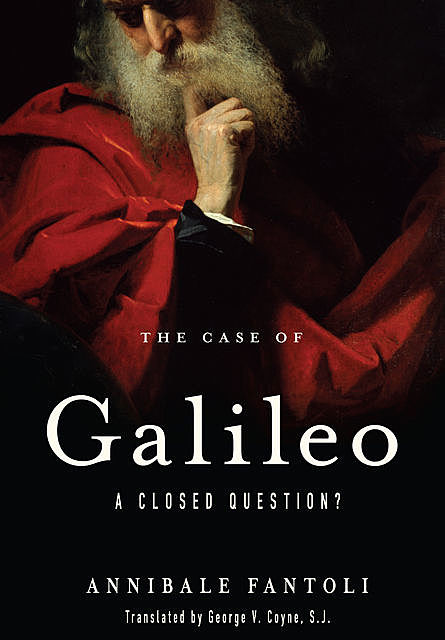 The Case of Galileo, Annibale Fantoli