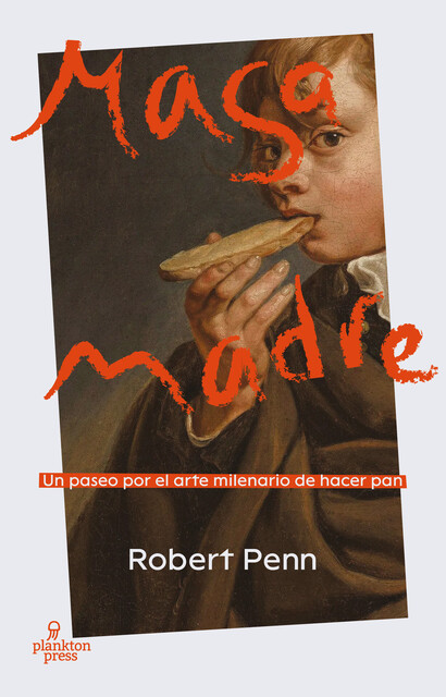 Masa madre, Robert Penn