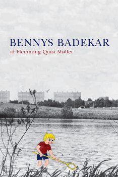 Bennys badekar, Flemming Quist Møller